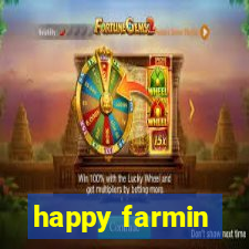 happy farmin